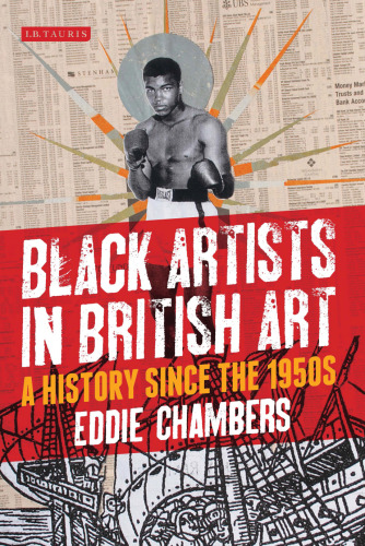 Black Artists in British Art: A History Since the 1950s