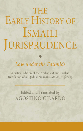 The Early History of Ismaili Jurisprudence: Law under the Fatimids
