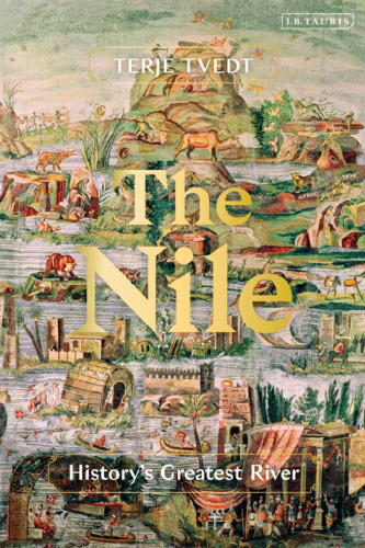 The Nile: History’s Greatest River