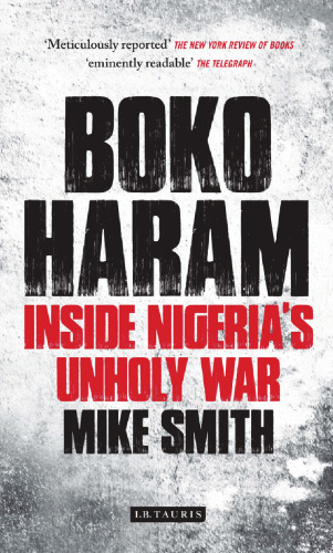 Boko Haram: Inside Nigeria’s Unholy War