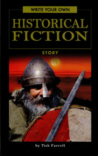 Write Your Own Historical Fiction Story (Write Your Own series)
