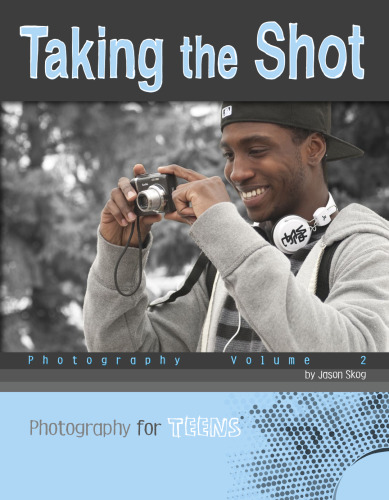 Taking the Shot: Photography Volume 2
