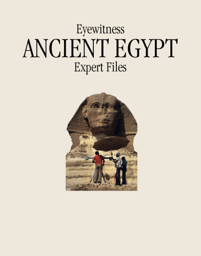 Eyewitness ancient Egypt : expert files