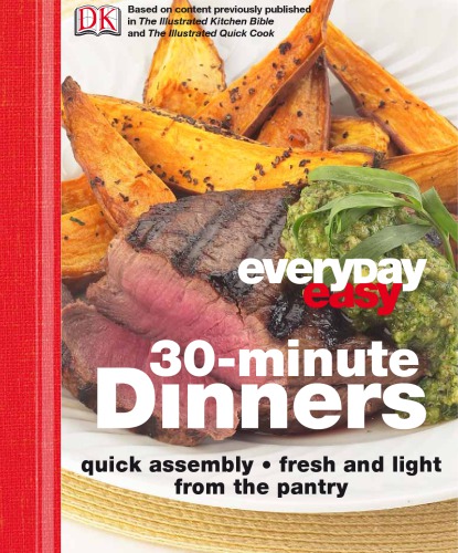 30-minute dinners: quick assembly, fresh and light, from the pantry