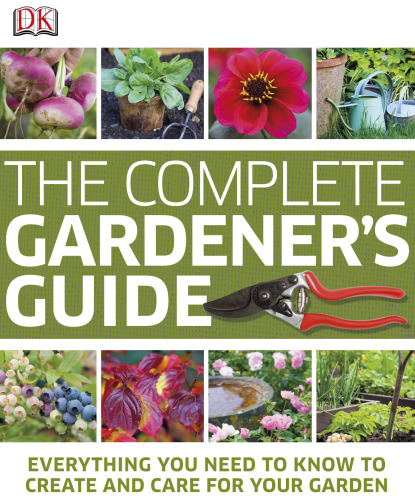 The Complete Gardener's Guide