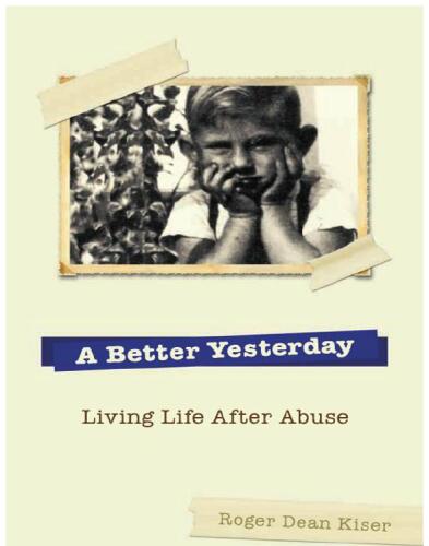 A Better Yesterday: Living Life After Abuse