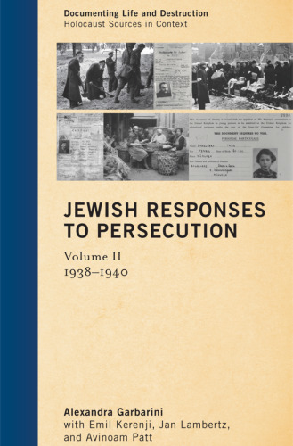 Jewish Responses to Persecution : 1938–1940