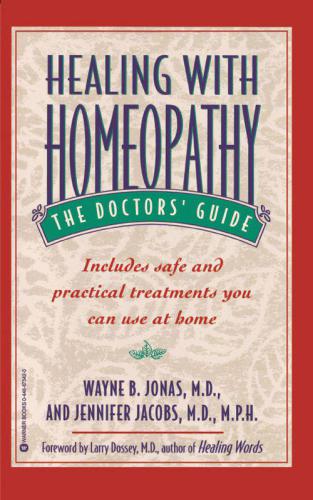 Healing with Homeopathy: The Complete Guide
