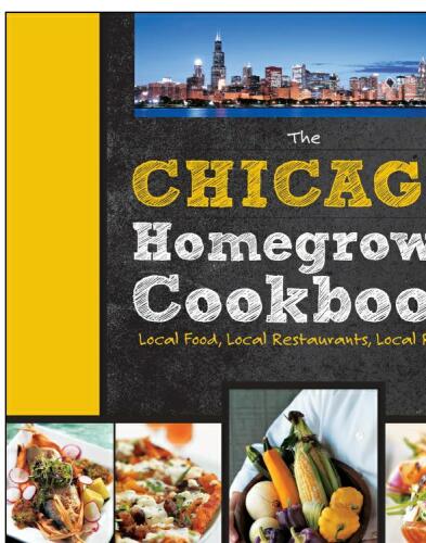 The Chicago Homegrown Cookbook : Local Food, Local Restaurants,Local Recipes