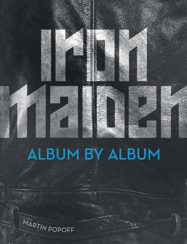 Iron Maiden: Album by Album