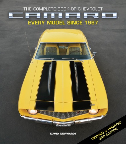The Complete Book of Chevrolet Camaro, 3rd Edition: Every Model Since 1967