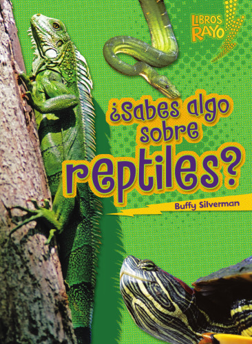 ¿Sabes algo sobre reptiles? = Do You Know about Reptiles?