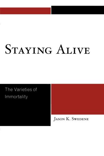 Staying Alive : The Varieties of Immortality