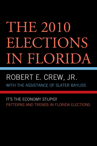 The 2010 Elections in Florida : It's The Economy, Stupid!