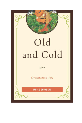 Old and Cold : Orientation 101