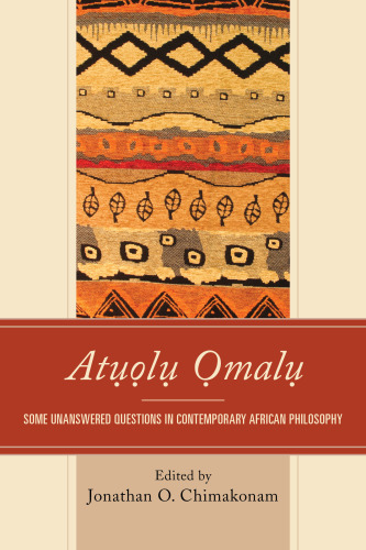 Atoulu Omalu: some unanswered questions in contemporary African philosophy