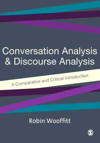 Conversation Analysis and Discourse Analysis: A Comparative and Critical Introduction