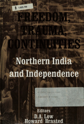 Freedom, trauma, continuities : Northern India and independence