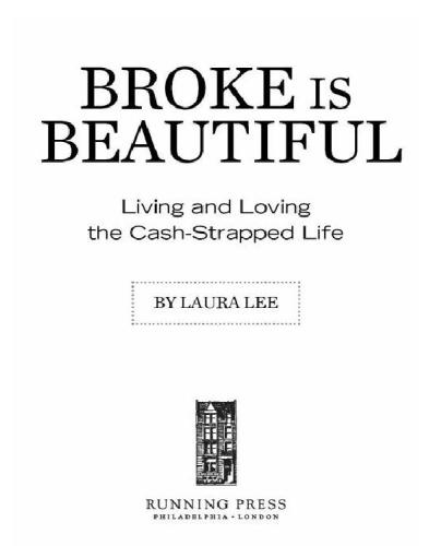 Broke is beautiful: living and loving the cash-strapped life