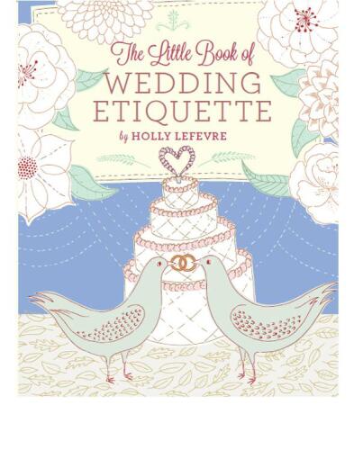 The Little Book of Wedding Etiquette