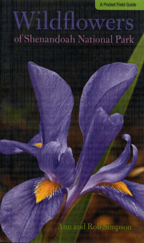 Wildflowers of Shenandoah National Park : A Pocket Field Guide