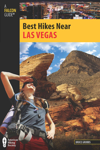Best Hikes Near Las Vegas: A Falcon Guide