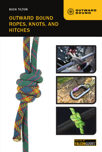Outward Bound ropes, knots, and hitches