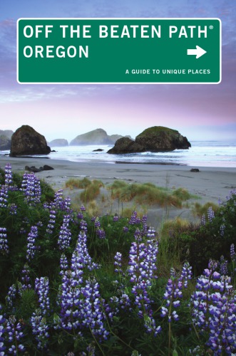 Oregon: off the beaten path: a guide to unique places