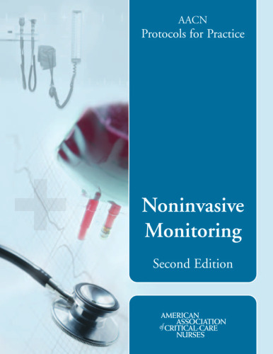 AACN Protocols for Practice: Noninvasive Monitoring,