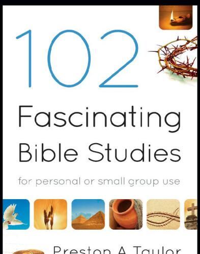 102 Fascinating Bible Studies: For Personal or Group Use
