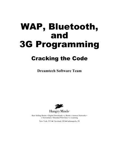 WAP, Bluetooth, and 3G Programming: Cracking the Code