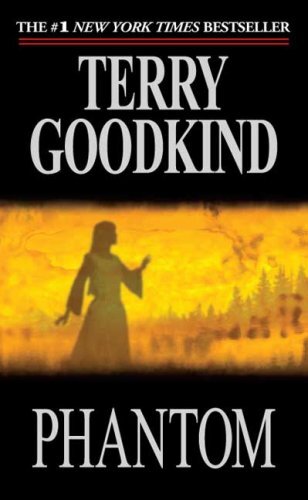 Chainfire Trilogy, Part 2: Phantom (Sword of Truth, Book 10)