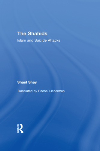 The Shahids: Islam and Suicide Attacks