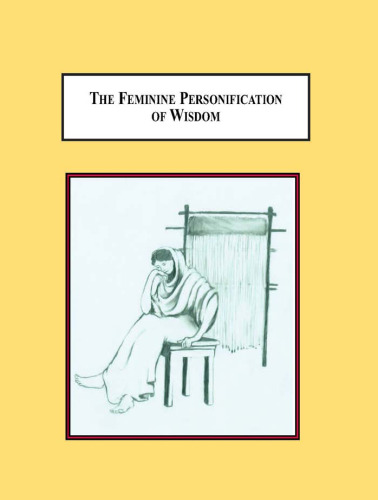 The Feminine Personification of Wisdom: A Study of Homer's Penelope, Cappadocian Macrina, Boethius' Philosophia, and Dante's Beatrice