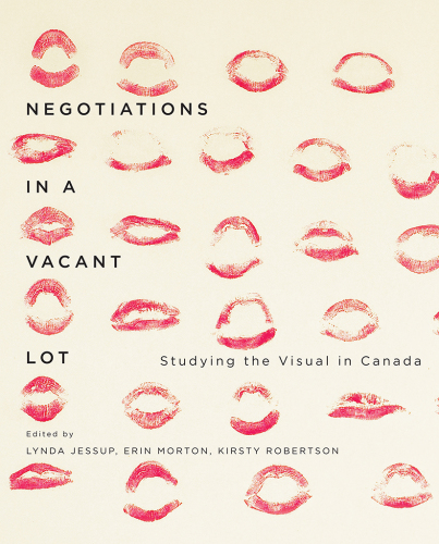 Negotiations in a Vacant Lot: Studying the Visual in Canada