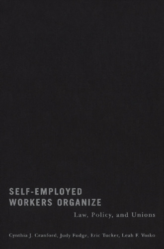 Self-Employed Workers Organize : Law, Policy, and Unions