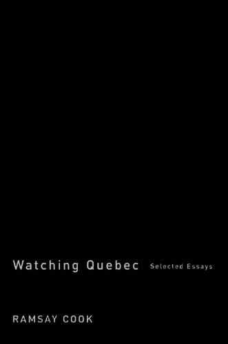 Watching Quebec: Selected Essays