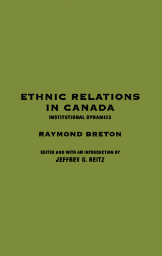 Ethnic Relations in Canada: Institutional Dynamics