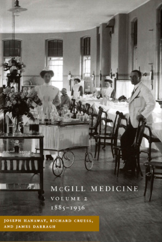 McGill Medicine: The Second Half Century, 1885-1936