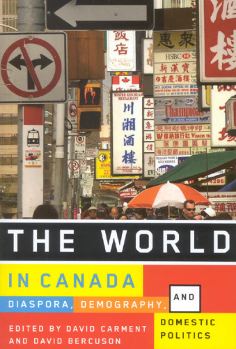 The World in Canada: Diaspora, Demography, and Domestic Politics