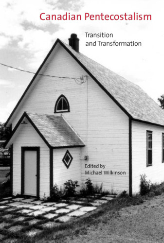 Canadian Pentecostalism : Transition and Transformation