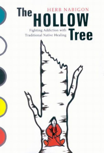 Hollow Tree: Fighting Addiction with Traditional Native Healing