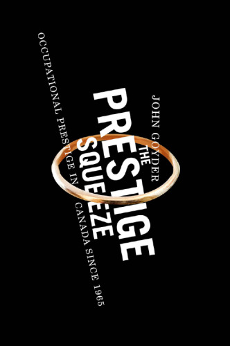 Prestige Squeeze: Occupational Prestige in Canada since 1965