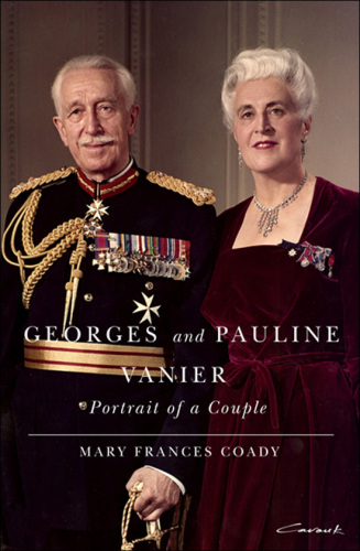 Georges and Pauline Vanier : Portrait of a Couple