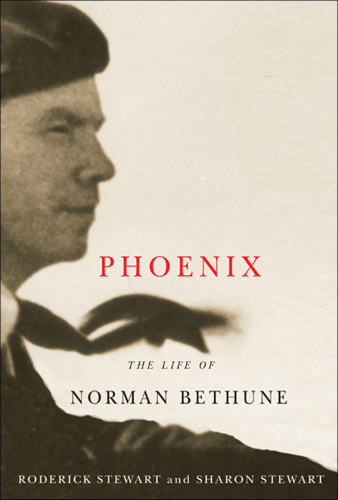 Phoenix: The Life of Norman Bethune