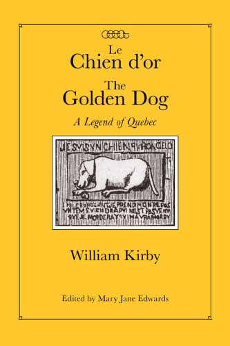Chien d'or/The Golden Dog: A Legend of Quebec