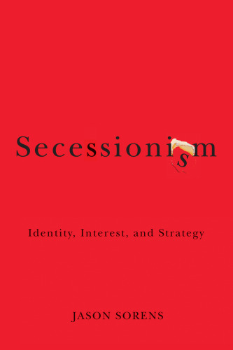 Secessionism: Identity, Interest, and Strategy