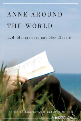 Anne around the World: L.M. Montgomery and Her Classic