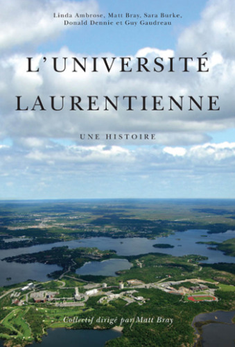 L' Université Laurentienne: Une histoire