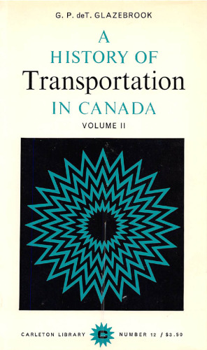 A History of Transportation in Canada, Volume 2